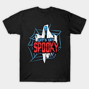 Let's get spooky T-Shirt